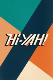 Hi-Yah!